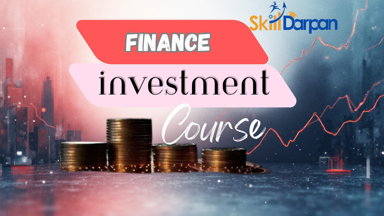 Finance & Investment Training Course | Master Stock Market & Wealth Management – Skill Darpan